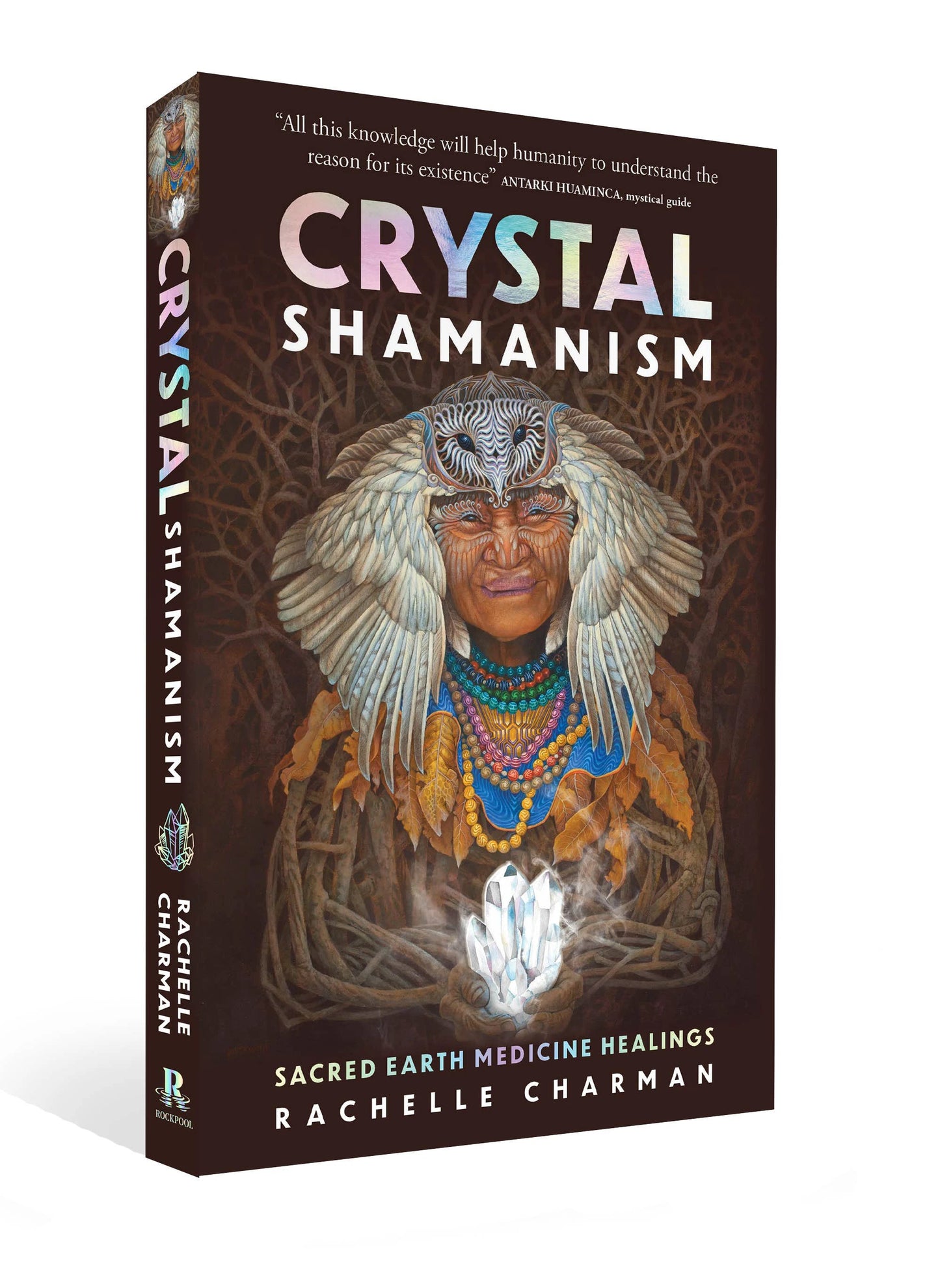 Crystal Shamanism by ROCKPOOL PUBLISHING