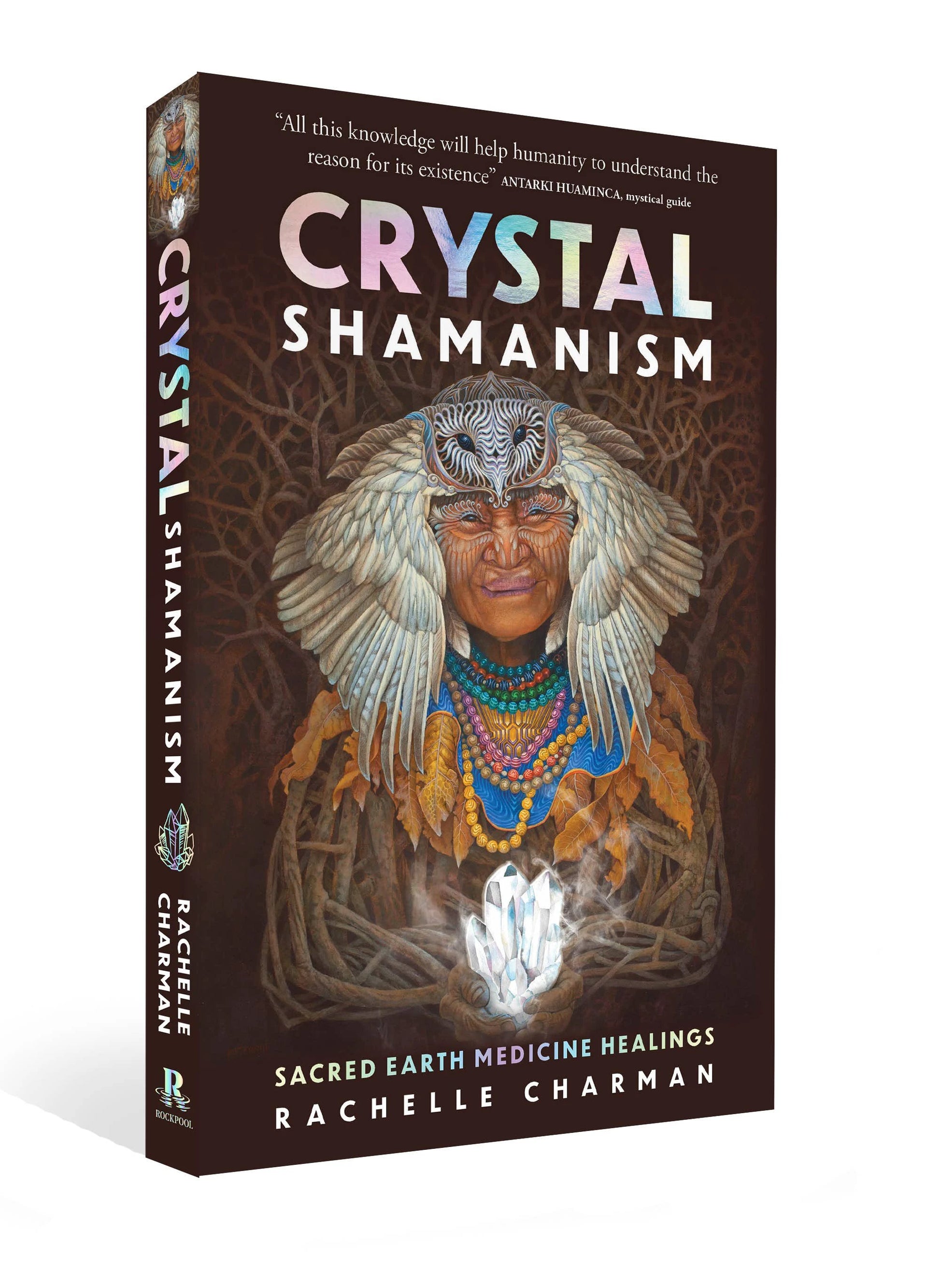 Crystal Shamanism by ROCKPOOL PUBLISHING